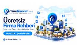 Ücretsiz Firma Rehberi: Firma Bulma ve Firma Ekleme Rehberi